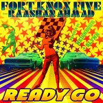 Fort Knox Five - Ready Go feat. Raashan Ahmad (Slynk Remix)