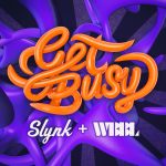 Slynk & WBBL - Get Busy